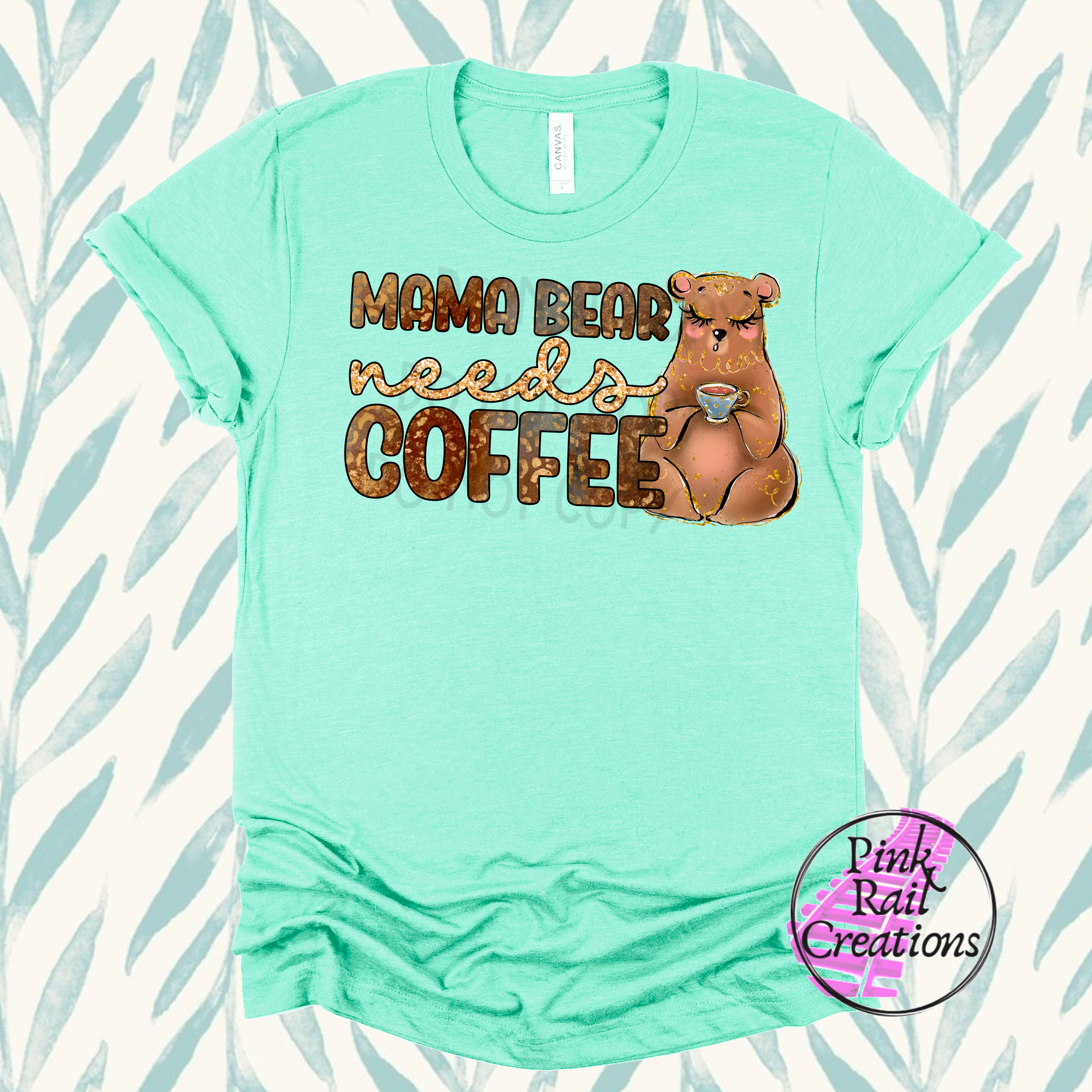 05-54 Mama Bear Needs Coffee - DTF Transfer Only