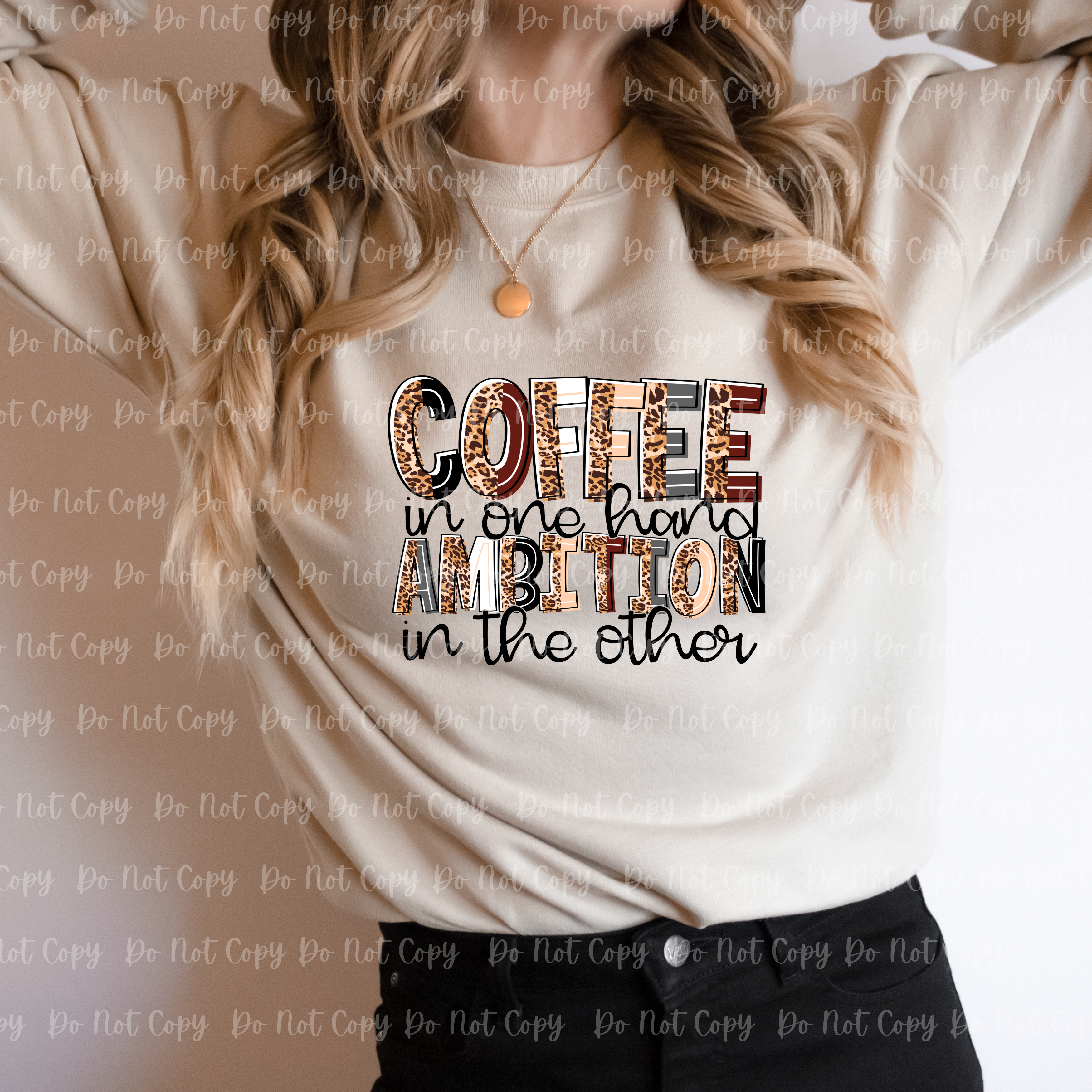 15-03 Coffee Ambition DTF TRANSFER ONLY