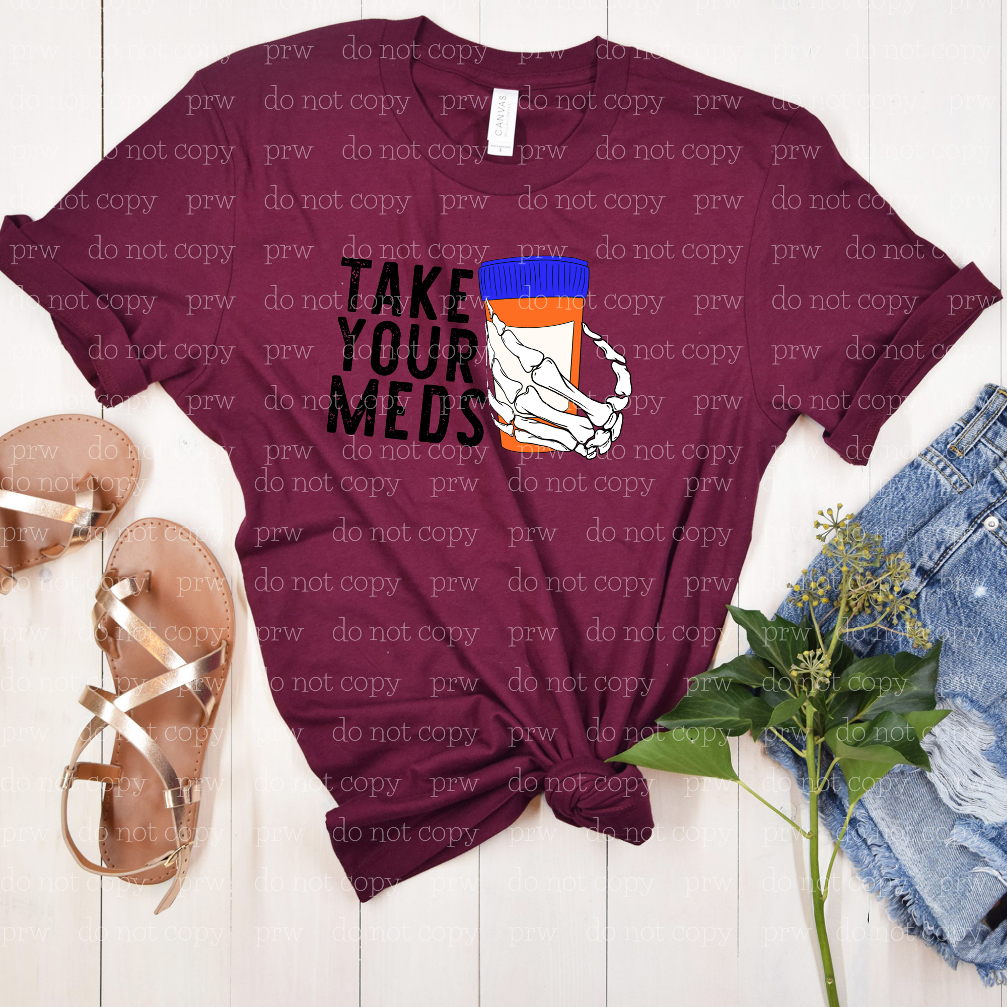 29-01 Take Your Meds DTF TRANSFER ONLY