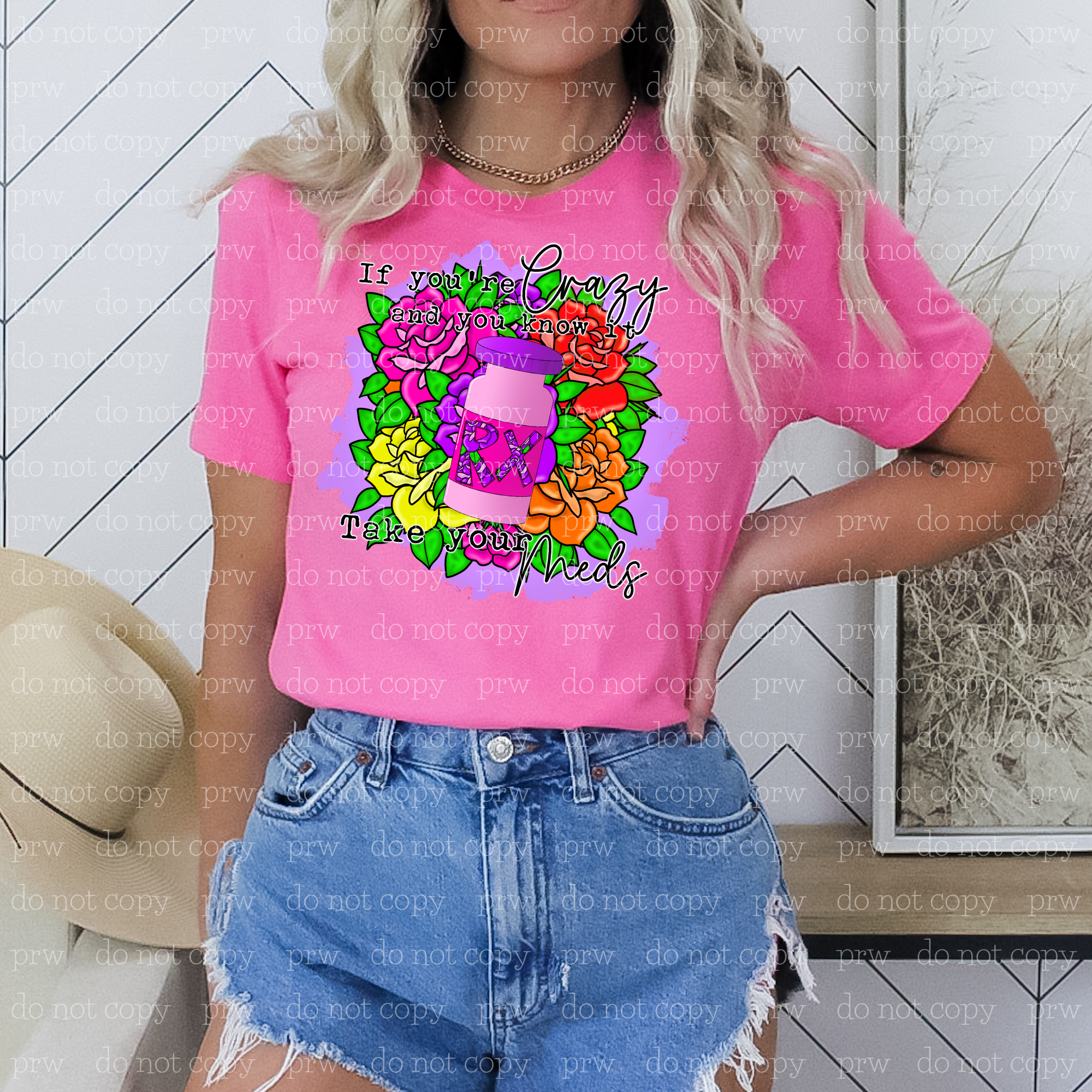 29-03 If you're crazy and you know it take your meds DTF TRANSFER ONLY