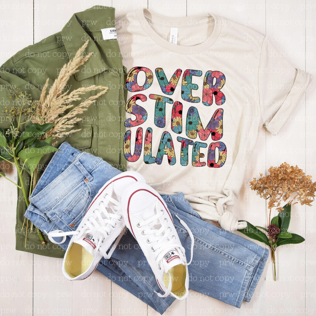 29-08 Overstimulated Floral DTF TRANSFER ONLY