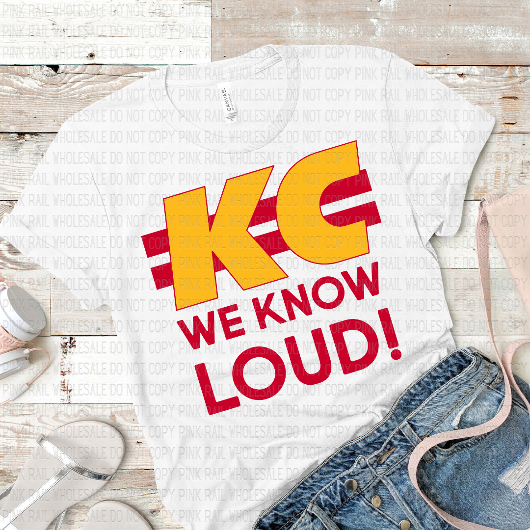 30-22 KC We Know Loud DTF TRANSFER ONLY