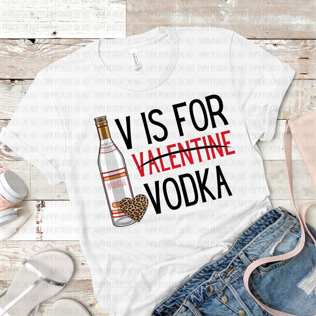 02-14 V is for Vodka Valentines DTF TRANSFER ONLY