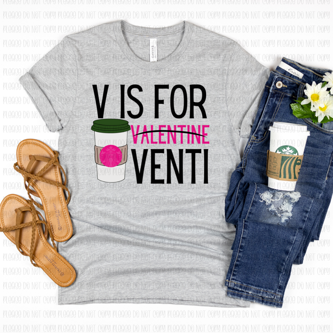 02-13 V is for Venti DTF TRANSFER ONLY
