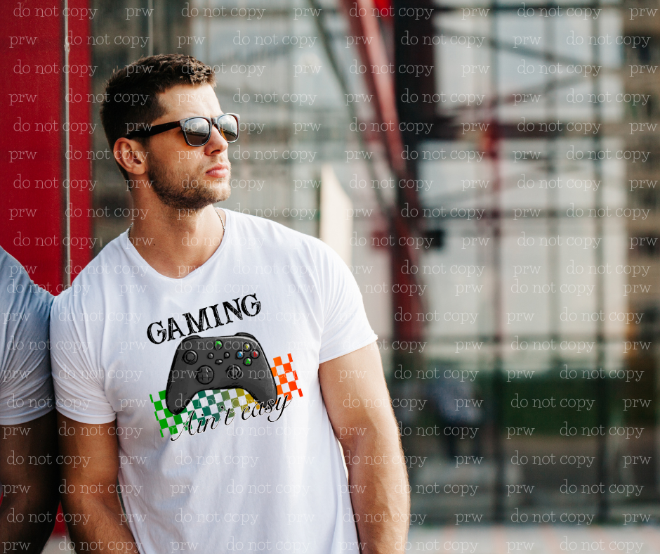 06-05 Gaming Aint Easy  DTF TRANSFER ONLY