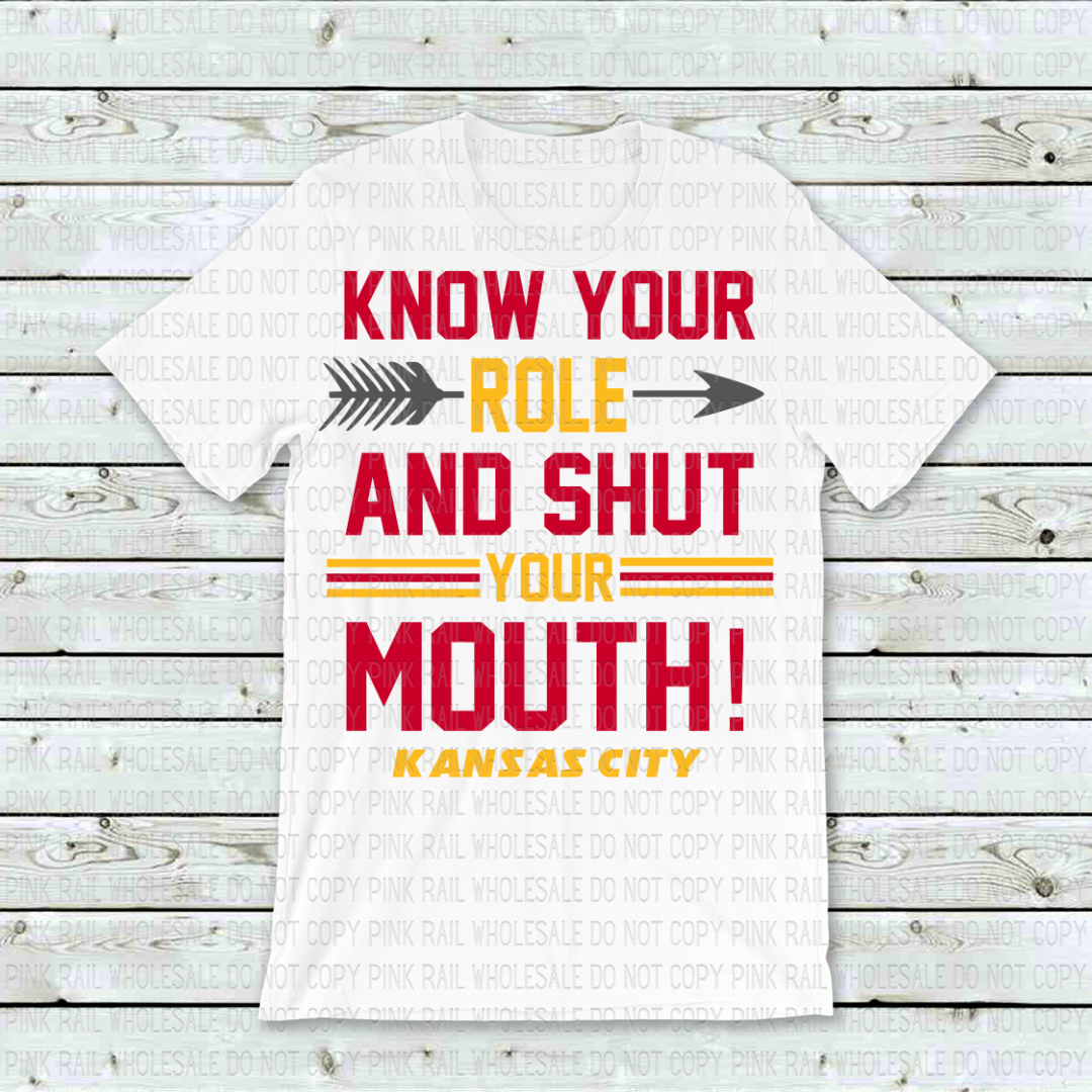 30-27 Know Your Role DTF TRANSFER ONLY