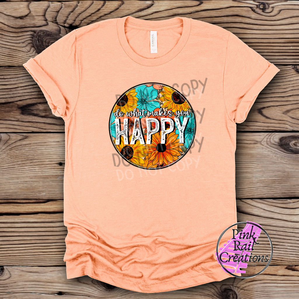 D-11 Do what makes you Happy Sunflower Circle  DTF Transfer Only