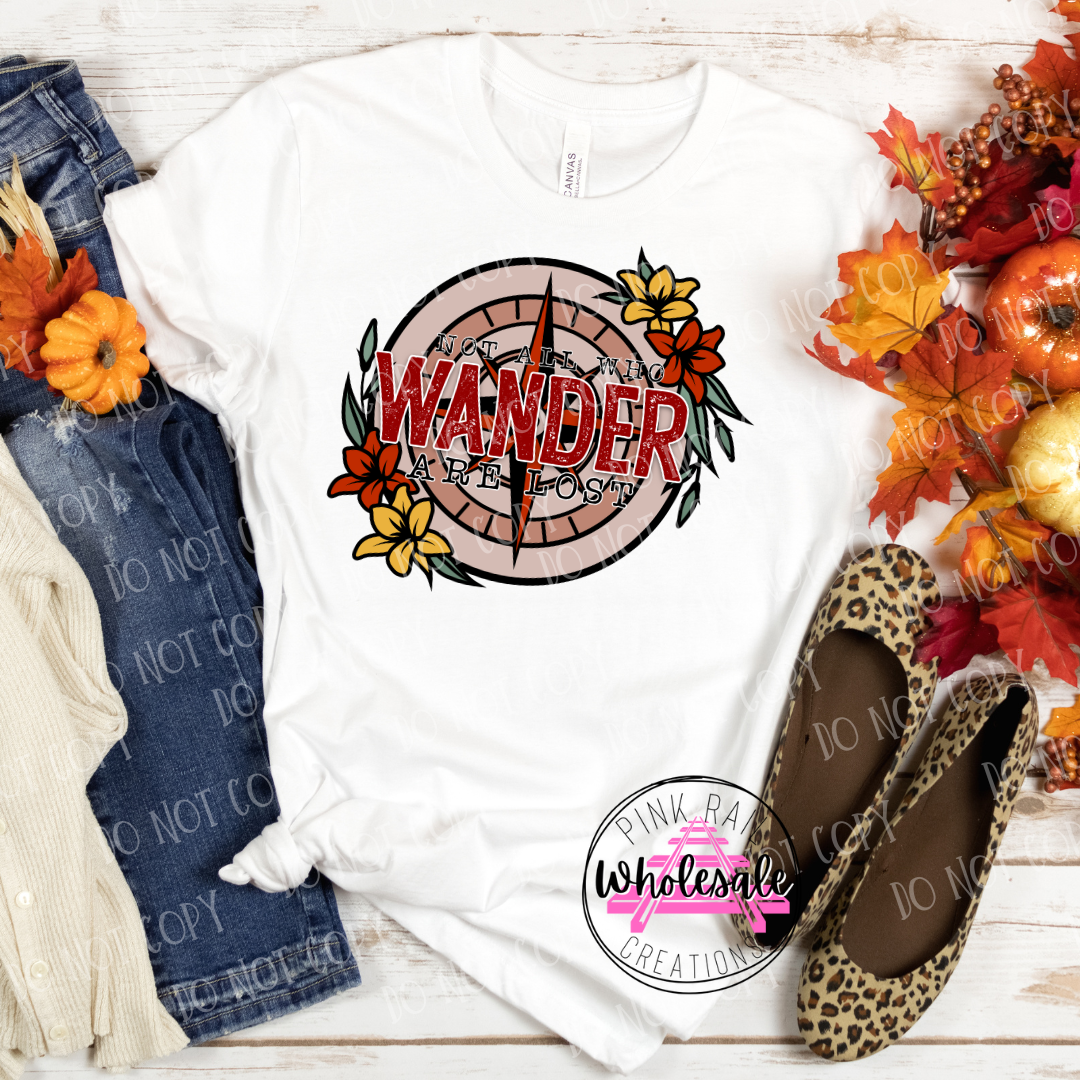 D-36 Not All Who Wander Are Lost DTF TRANSFER ONLY