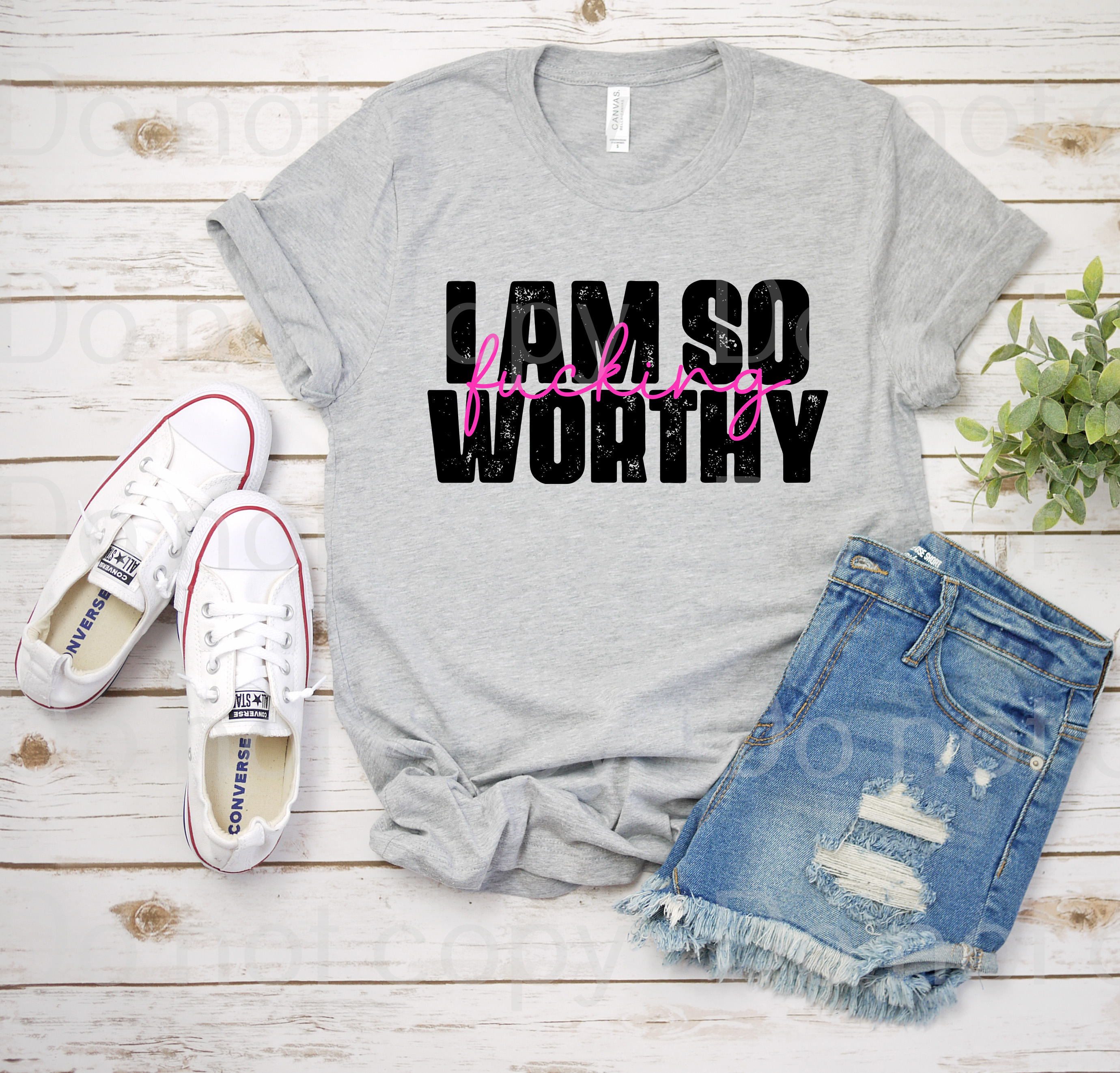 D-38 I am so fucking worthy DTF TRANSFER ONLY