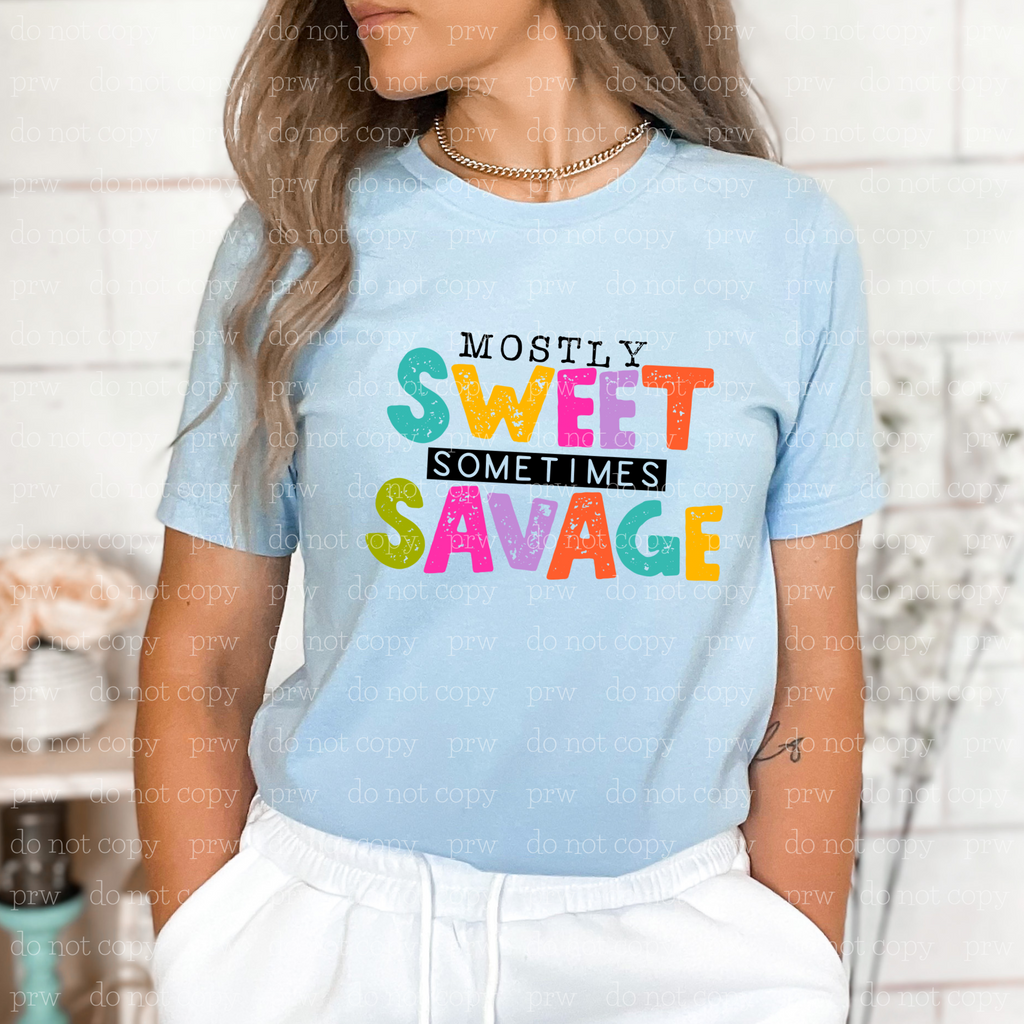 L-03 Mostly Sweet Sometimes Savage DTF TRANSFER ONLY