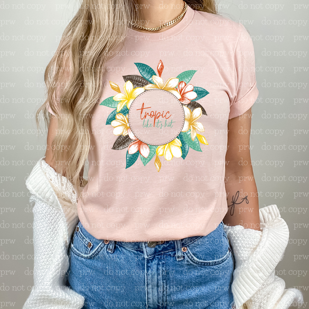 H-83 Tropic Like Its Hot DTF TRANSFER ONLY