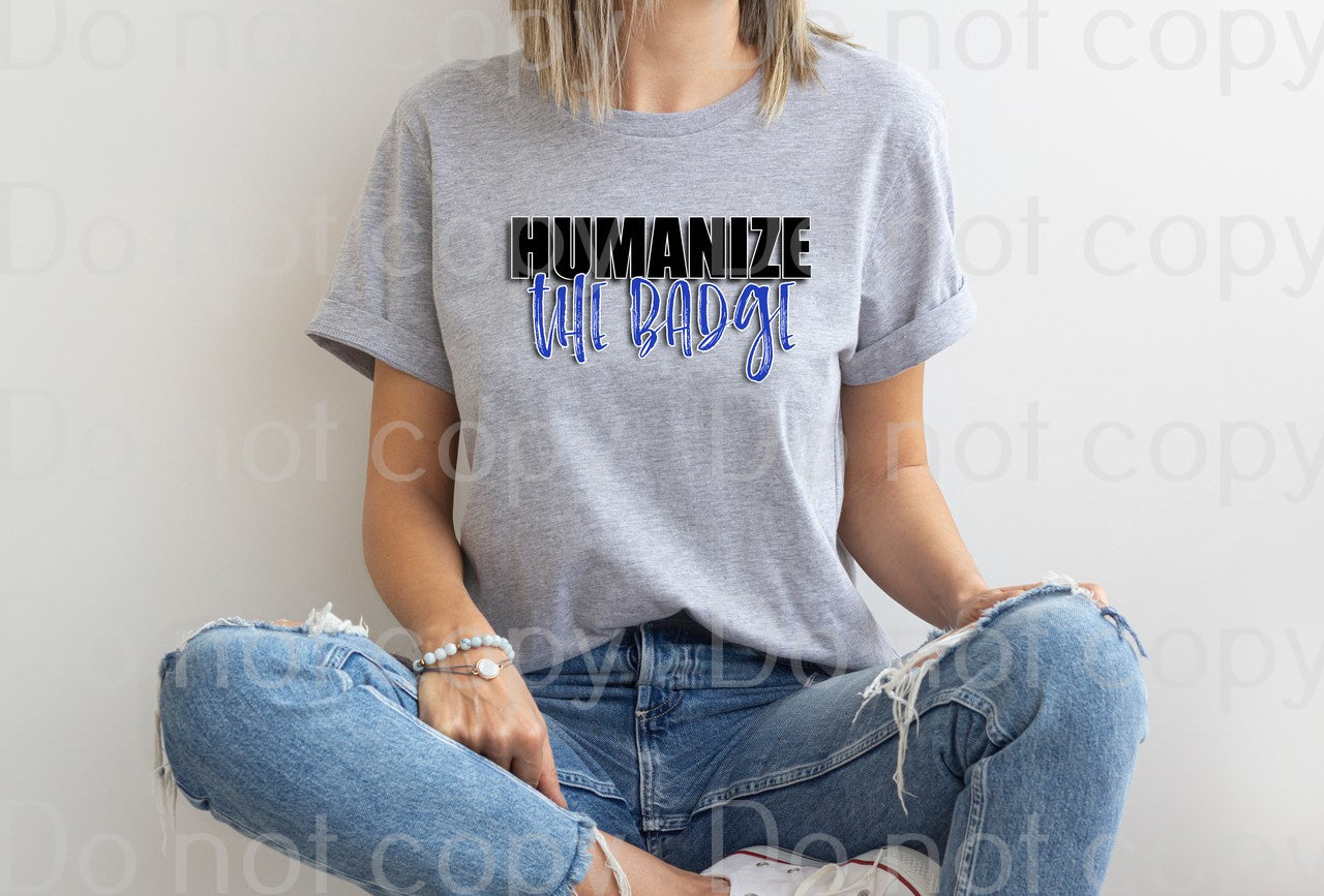 K-15 Humanize the badge DTF TRANSFER ONLY