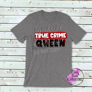 M-04 True Crime Queen  DTF Transfer Only