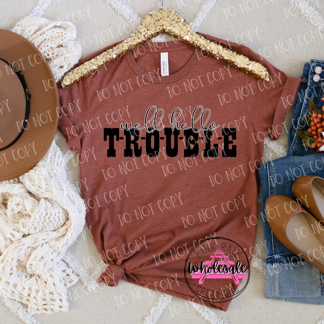 U-04 Well Hello Trouble Western DTF Transfer ONLY