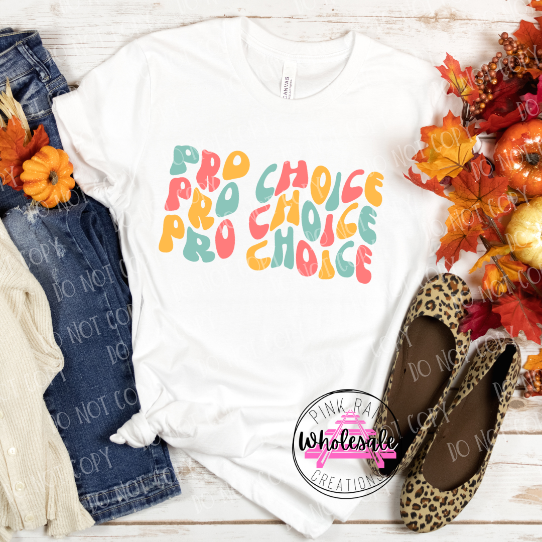14-23 Pro Choice Vibes DTF Transfer ONLY