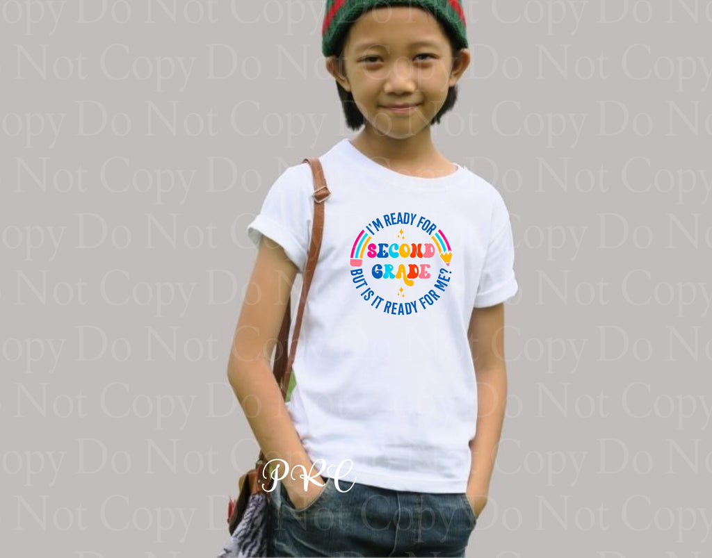 08-02 I'M READY FOR (CHOOSE GRADE LEVEL) DTF TRANSFER ONLY